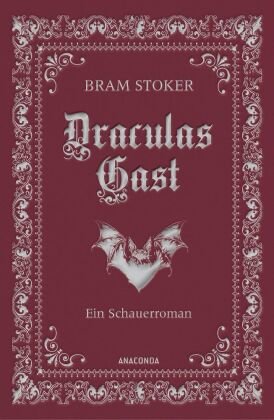 Draculas Gast. Ein Schauerroman mit dem ursprünglich 1. Kapitel von 'Dracula'