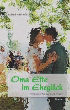 Oma Ette im Eheglück