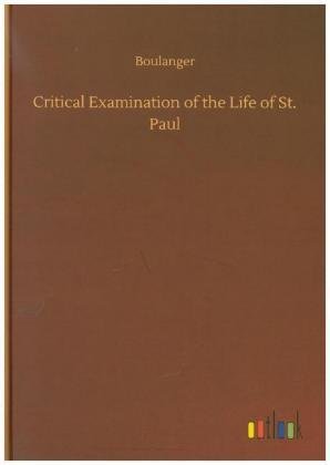 Critical Examination of the Life of St. Paul