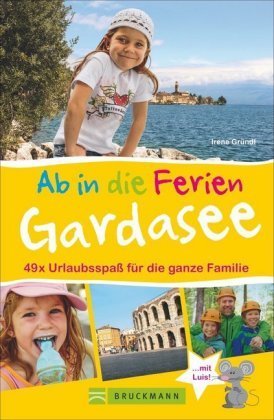 Ab in die Ferien - Gardasee mit Verona