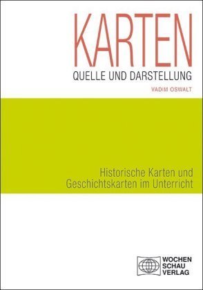 Karten als Quelle und Darstellung