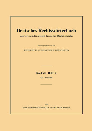 Deutsches Rechtswörterbuch; . - Deutsches Rechtswörterbuch