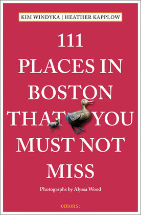 111 Places in Boston That You Must Not Miss