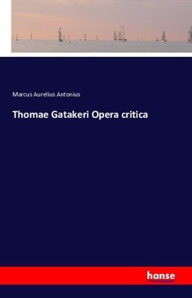 Thomae Gatakeri Opera critica