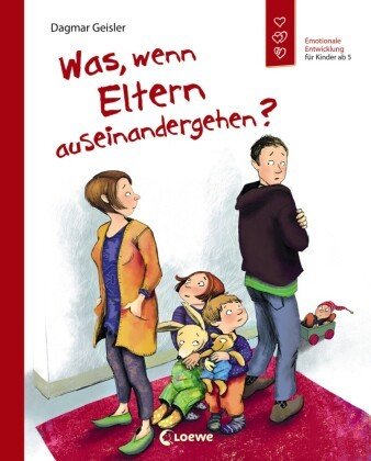 Was, wenn Eltern auseinandergehen? (Starke Kinder, glückliche Eltern)