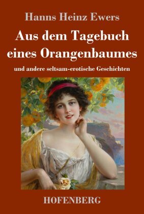 Aus dem Tagebuch eines Orangenbaumes