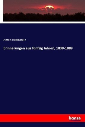 Erinnerungen aus fünfzig Jahren, 1839-1889