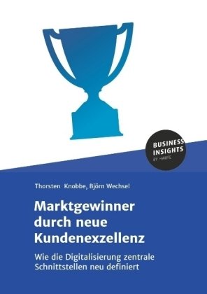 Marktgewinner durch neue Kundenexzellenz