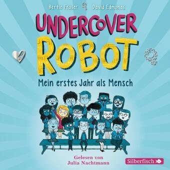 Undercover Robot - Mein erstes Jahr als Mensch, 3 Audio-CD