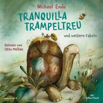 Tranquilla Trampeltreu und weitere Fabeln von Michael Ende, 1 Audio-CD