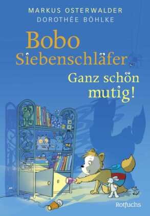 Bobo Siebenschläfer: Ganz schön mutig!