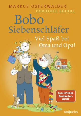 Bobo Siebenschläfer: Viel Spaß bei Oma und Opa!