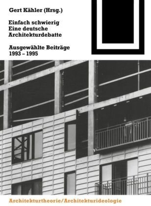 Einfach schwierig, Eine deutsche Architekturdebatte