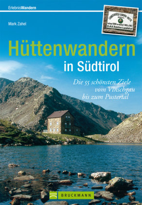 Hüttenwandern in Südtirol