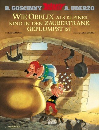 Wie Obelix als kleines Kind in den Zaubertrank geplumpst ist