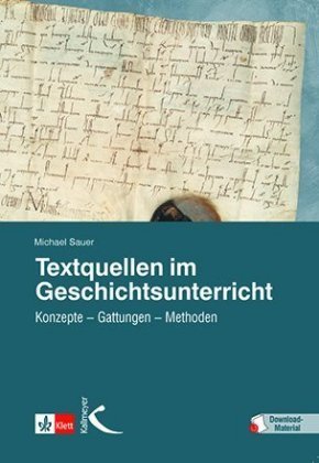 Textquellen im Geschichtsunterricht, m. 1 Beilage