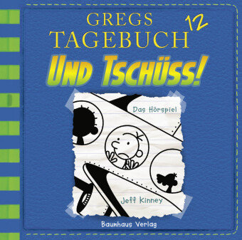 Gregs Tagebuch - Und tschüss!, 1 Audio-CD Tl.12