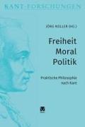 Freiheit - Moral - Politik