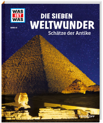 WAS IST WAS Band 81 Die sieben Weltwunder