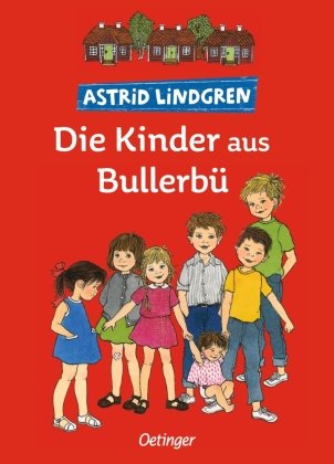 Die Kinder aus Bullerbü. Gesamtausgabe