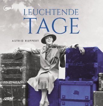 Leuchtende Tage, 2 Audio-CD, 2 MP3