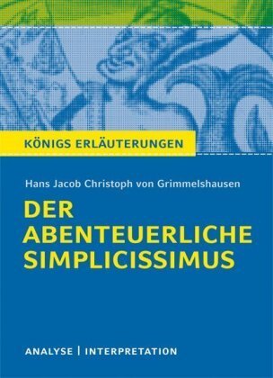 Hans Jacob Christoph von Grimmelshausen 'Der abenteuerliche Simplicissimus'