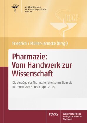 Pharmazie: Vom Handwerk zur Wissenschaft