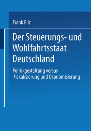 Der Steuerungs- und Wohlfahrtsstaat Deutschland