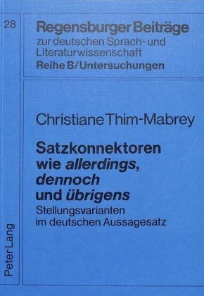 Satzkonnektoren wie 'allerdings, dennoch'und 'übrigens'