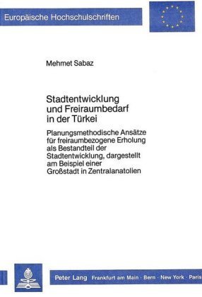 Stadtentwicklung und Freiraumbedarf in der Türkei