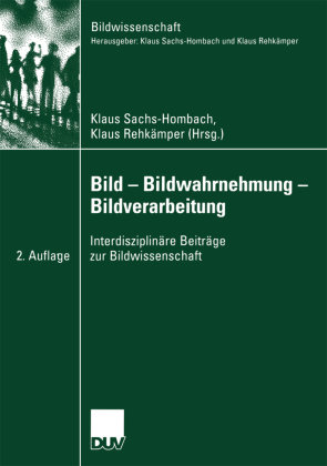 Bild - Bildwahrnehmung - Bildverarbeitung