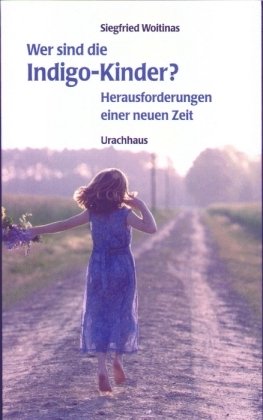 Wer sind die Indigo-Kinder?