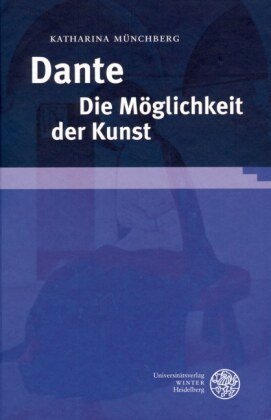 Dante. Die Möglichkeit der Kunst