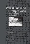 Volkskundliche Großprojekte