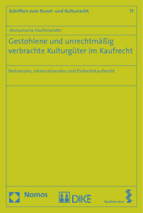 Gestohlene und unrechtmäßig verbrachte Kulturgüter im Kaufrecht