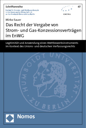 Das Recht der Vergabe von Strom- und Gas-Konzessionsverträgen im EnWG