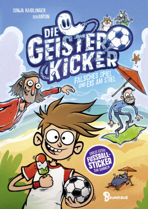 Die Geisterkicker - Falsches Spiel und Eis am Stiel (Band 2)