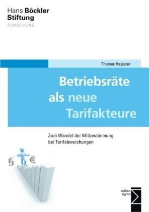 Betriebsräte als neue Tarifakteure