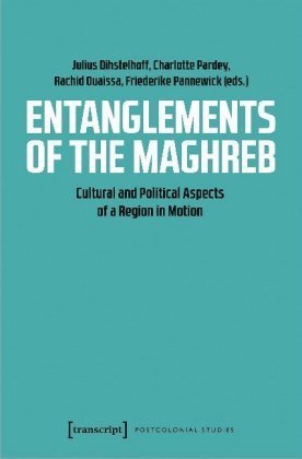 Entanglements of the Maghreb