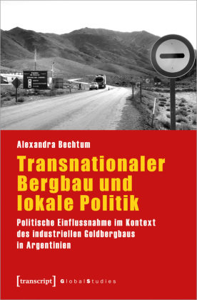 Transnationaler Bergbau und lokale Politik