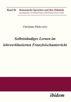 Selbstständiges Lernen im lehrwerkbasierten Französischunterricht