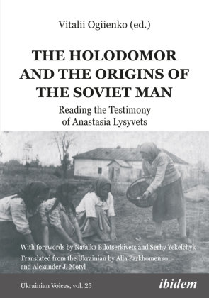 The Holodomor and the Origins of the Soviet Man