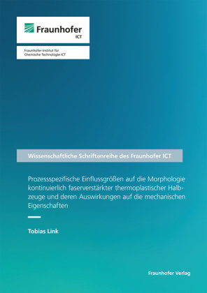 Prozessspezifische Einflussgrößen auf die Morphologie kontinuierlich faserverstärkter thermoplastischer Halbzeuge und de