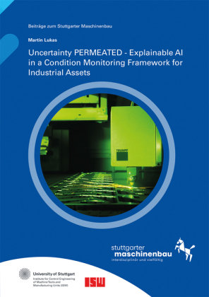 Uncertainty PERMEATED - Explainable AI in a Condition Monitoring Framework for Industrial Assets