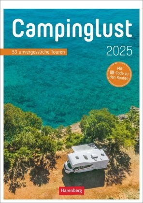 Campinglust Wochen-Kulturkalender 2025 - 53 unvergessliche Touren