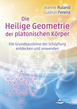 Die Heilige Geometrie der platonischen Körper