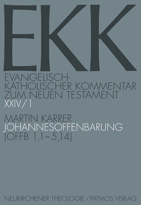 Die Johannesoffenbarung - Evangelisch-Katholischer Kommentar zum Neuen Testament (EKK) Tl.1