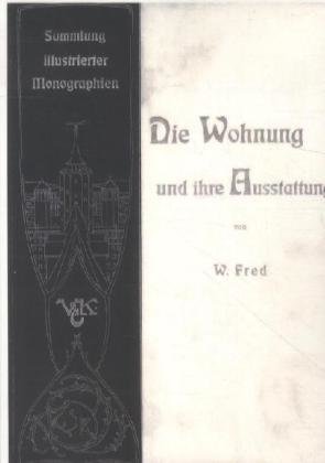 Die Wohnung und ihre Ausstattung