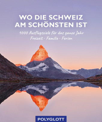 Wo die Schweiz am schönsten ist