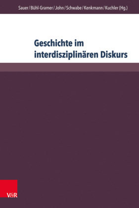 Geschichte im interdisziplinären Diskurs